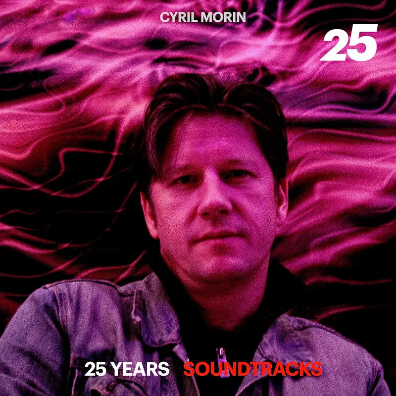 25 YEARS SOUNDTRACKS - CYRIL MORIN (DOUBLE CD)