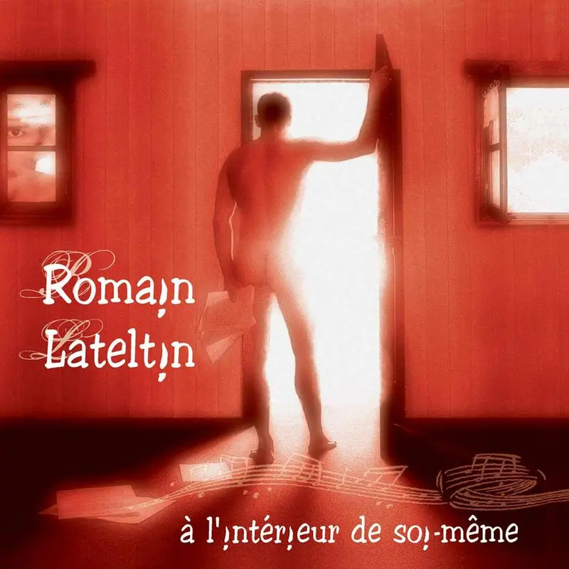 À L'INTERIEUR DE SOI MEME - ROMAIN LATELTIN (CD)
