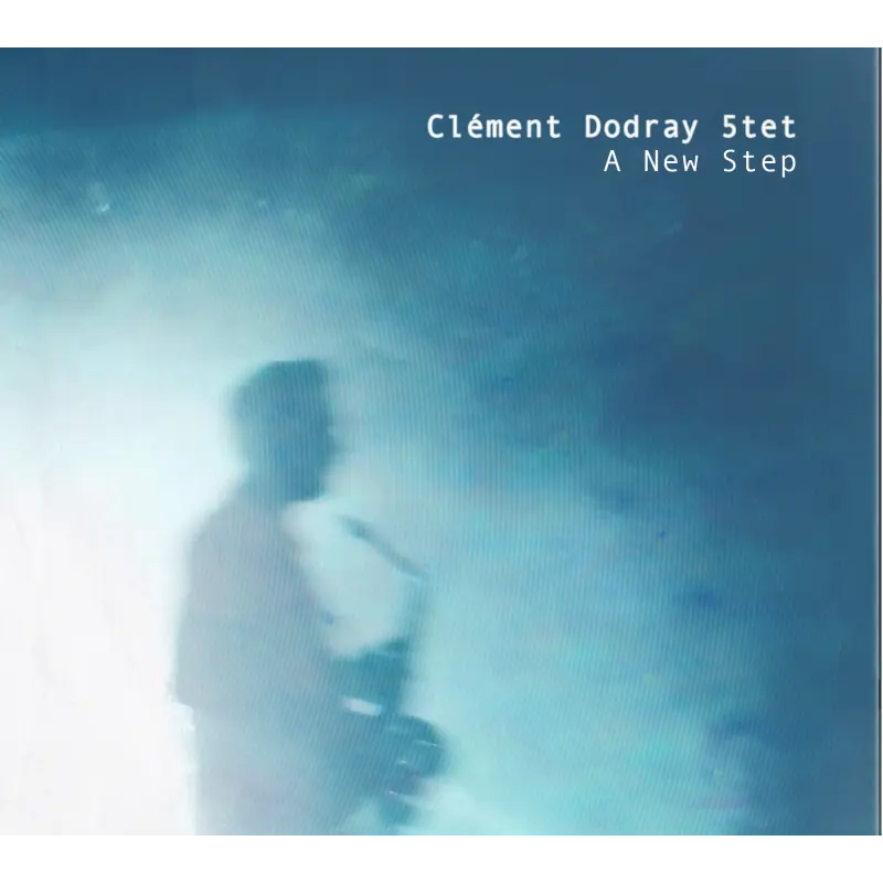 A NEW STEP - CLÉMENT DODRAY QUINTET (CD)