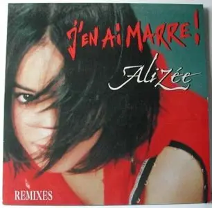 Alizée | J'en Ai Marre ! - Remixes - Maxi 45T