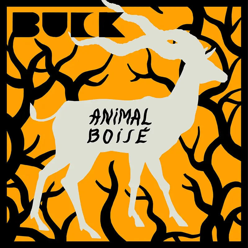 ANIMAL BOISÉ - BUCK (CD)