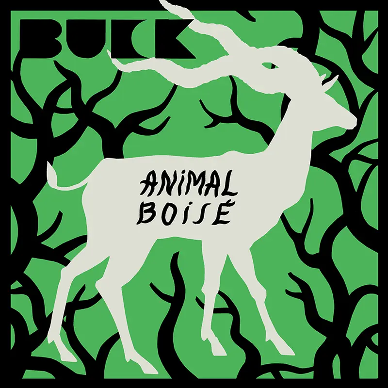 ANIMAL BOISÉ - BUCK (VINYLE 33T)