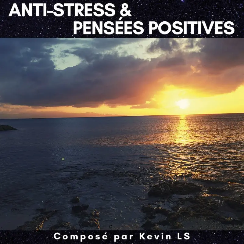 ANTI-STRESS & PENSÉES POSITIVES - KEVIN LS (CD)