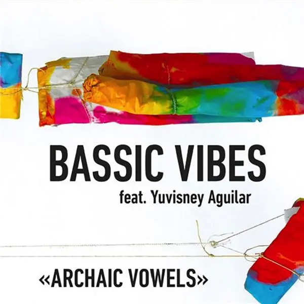 Archaic Vowels Bassic Vibes