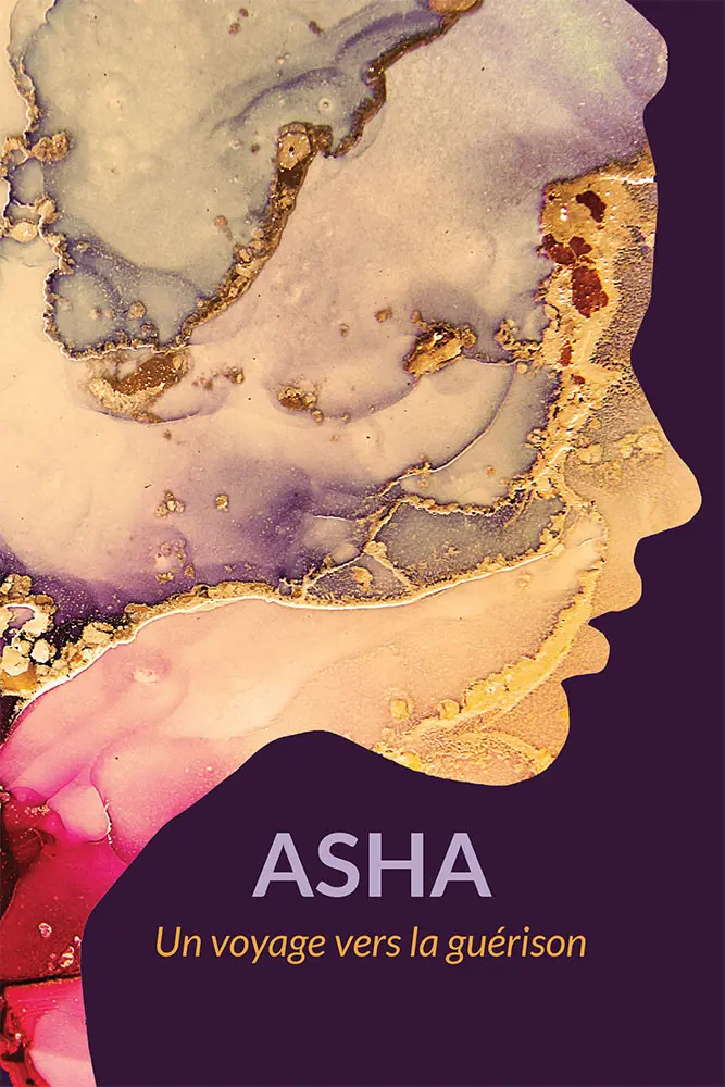 Asha, un voyage vers la guérison