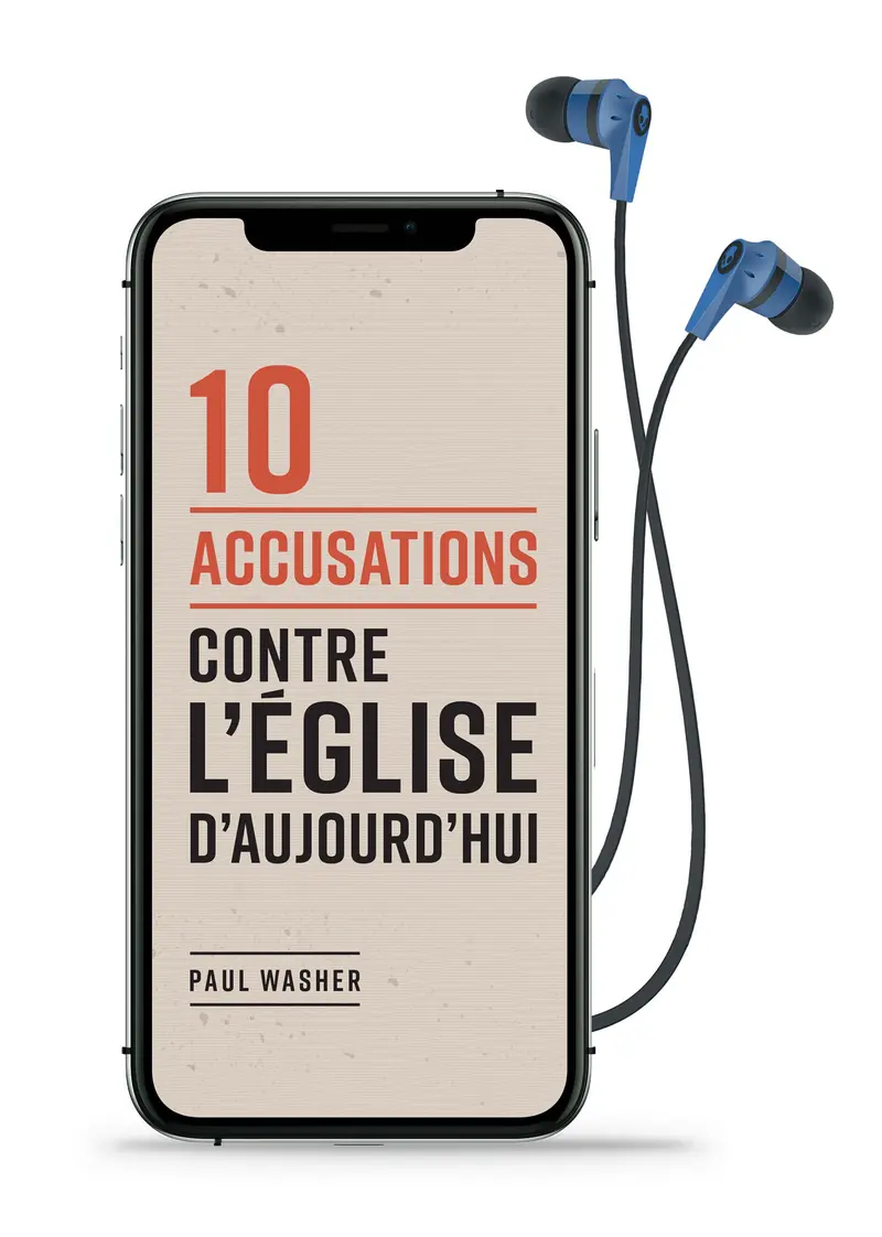 Audio - 10 accusations contre l'Église d'aujourd'hui