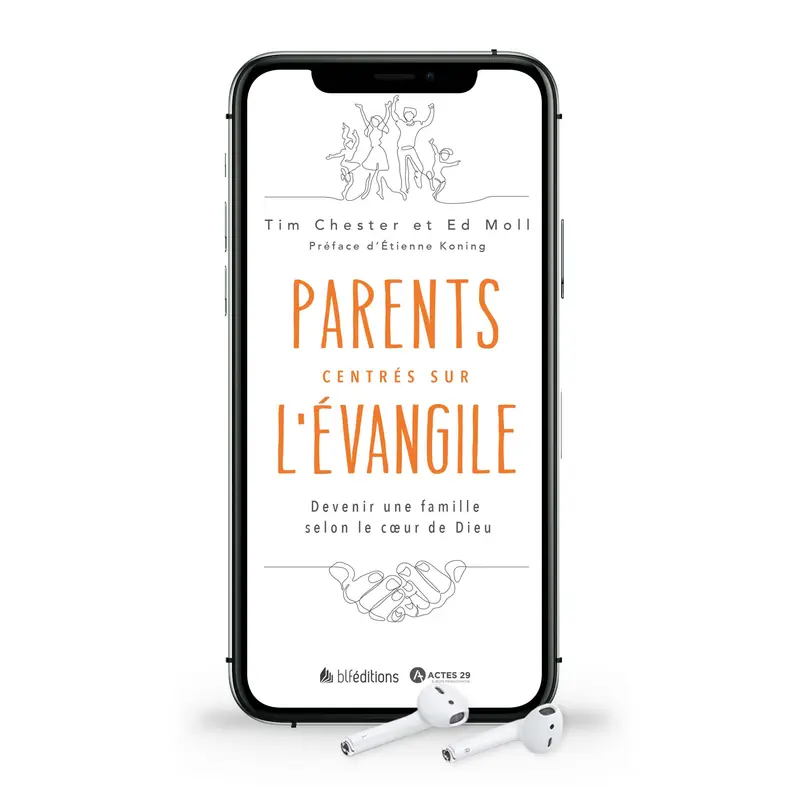 Audio - Parents centrés sur l'Evangile