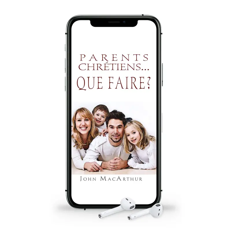 Audio - Parents chrétiens... que faire?