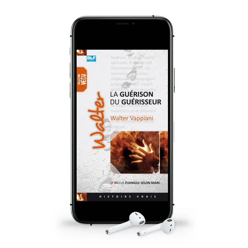 Audio - Walter, la guérison du guérisseur