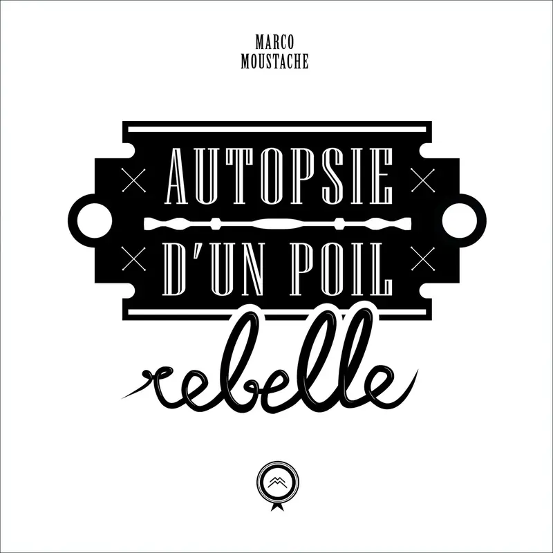 AUTOPSIE D'UN POIL REBELLE - MARCO MOUSTACHE (CD)
