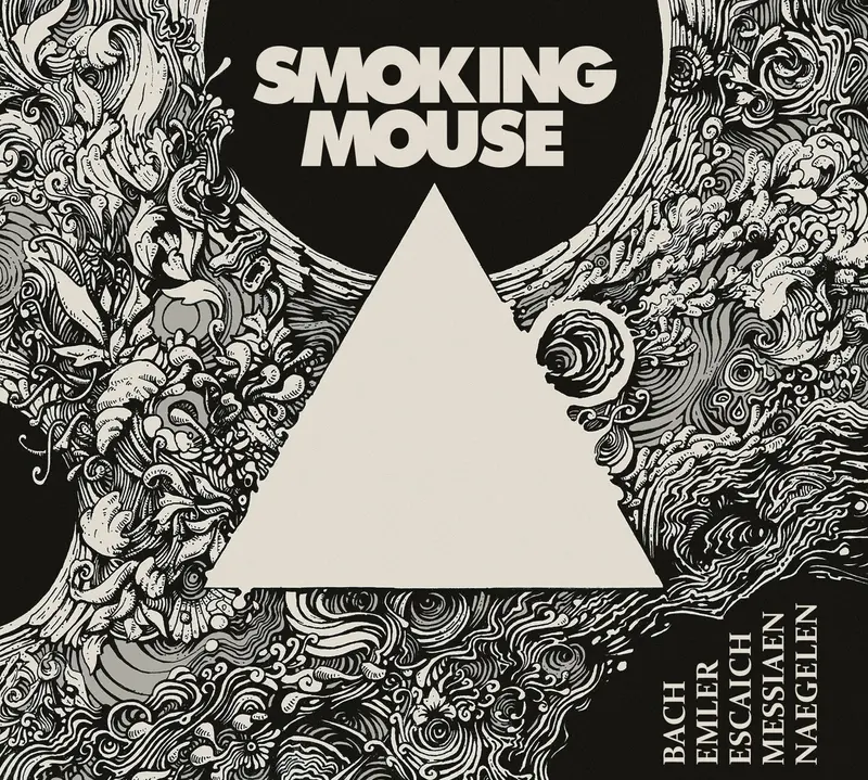 BACH-EMLER-ESCAICH-MESSIAEN-NAEGELEN - SMOKING MOUSE (CD)
