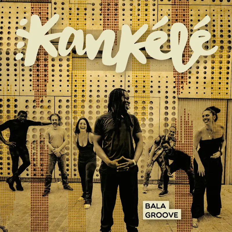BALA GROOVE - KANKÉLÉ - ESSENTIAL GROOVE (CD)