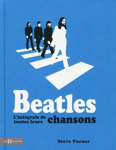 Beatles | L'intégrale de toutes leurs chansons
