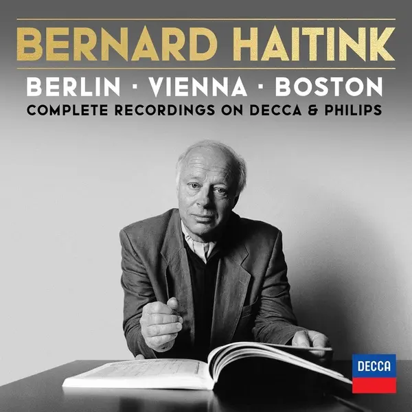 Bernard Haitink - Berlin, Vienna, Boston