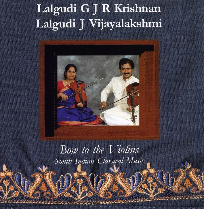 BOW TO THE VIOLINS - LALGUDI G J R KRISHNAN / LALGUDI J VIJAYALAKSHMI (CD)