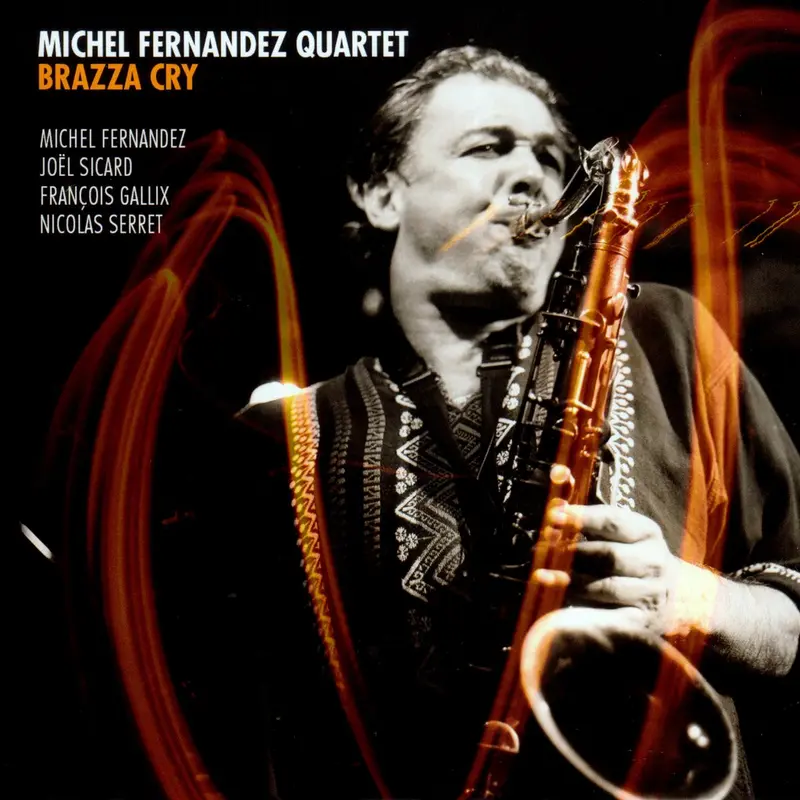 BRAZZA CRY - MICHEL FERNANDEZ QUARTET (CD)
