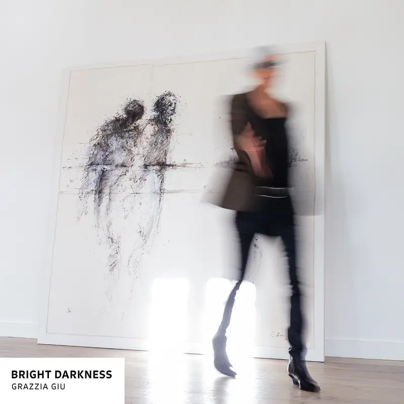 BRIGHT DARKNESS - GRAZZIA GIU (VINYLE 33T)