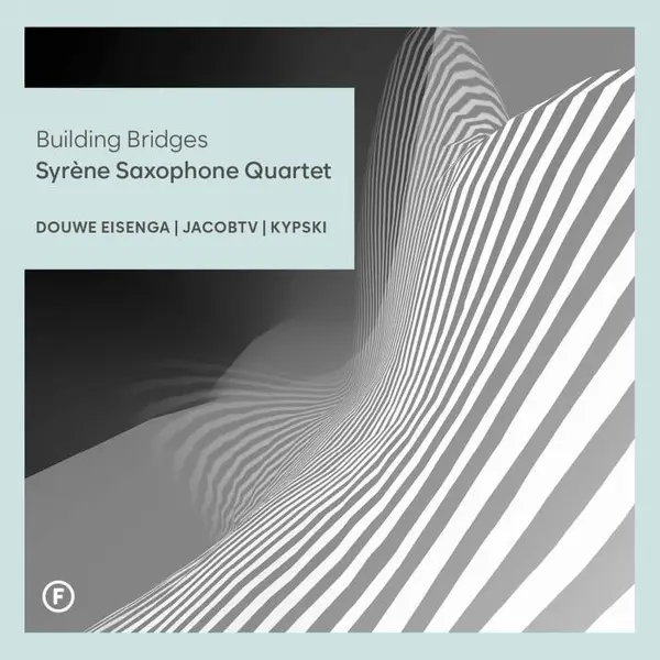 Building Bridges Quatuor Saxophone