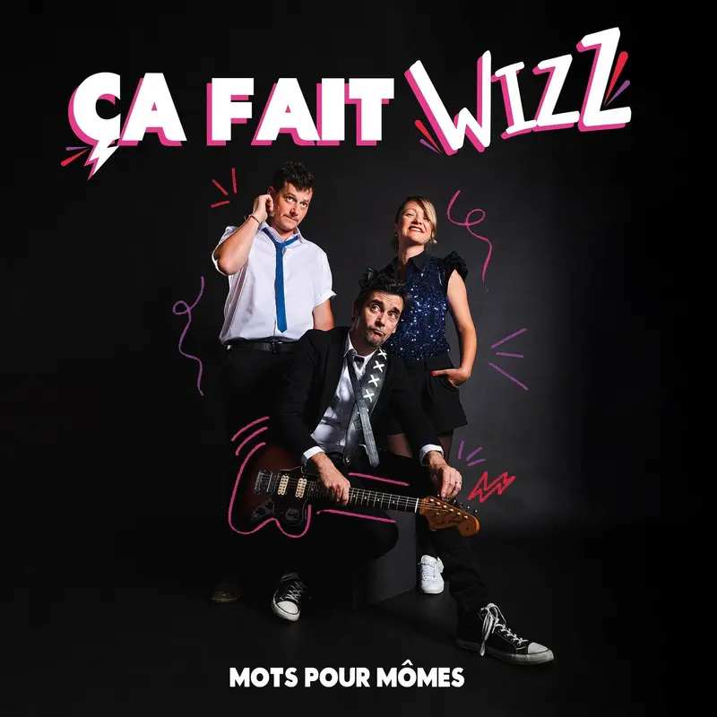 ÇA FAIT WIZZ - MOTS POUR MÔMES (CD)
