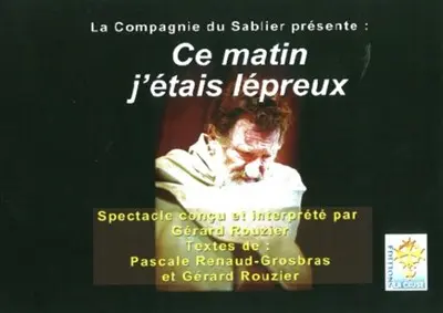 Ce matin j'étais lépreux
