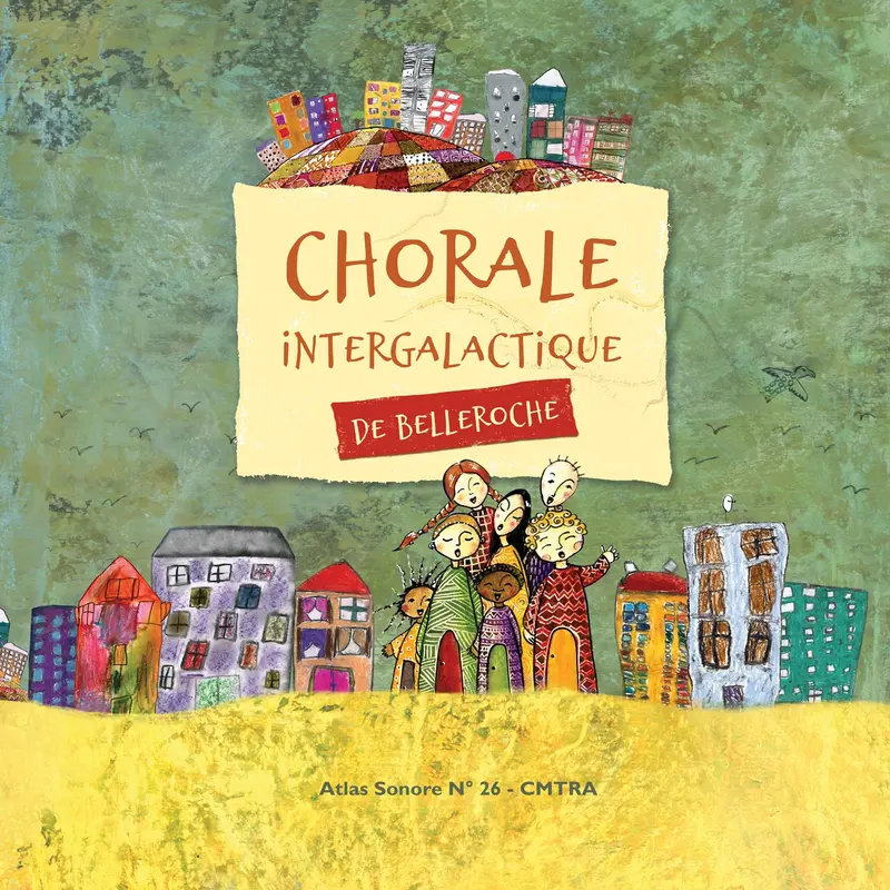CHORALE INTERGALACTIQUE DE BELLEROCHE - CMTRA (LIVRE CD)
