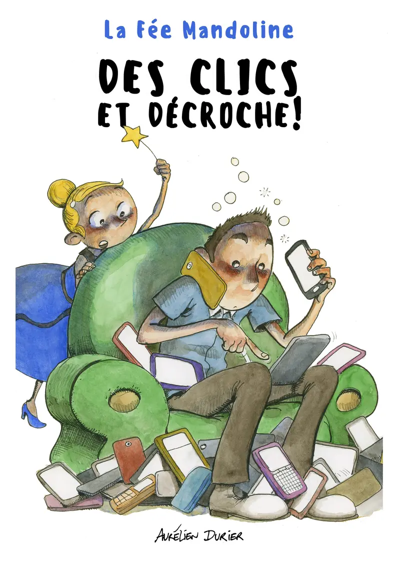 DES CLICS ET DÉCROCHE ! - FÉE MANDOLINE (LA) (LIVRE CD)