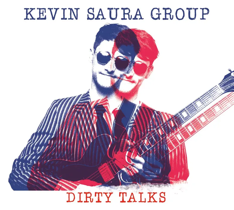DIRTY TALKS - KEVIN SAURA GROUP (CD)