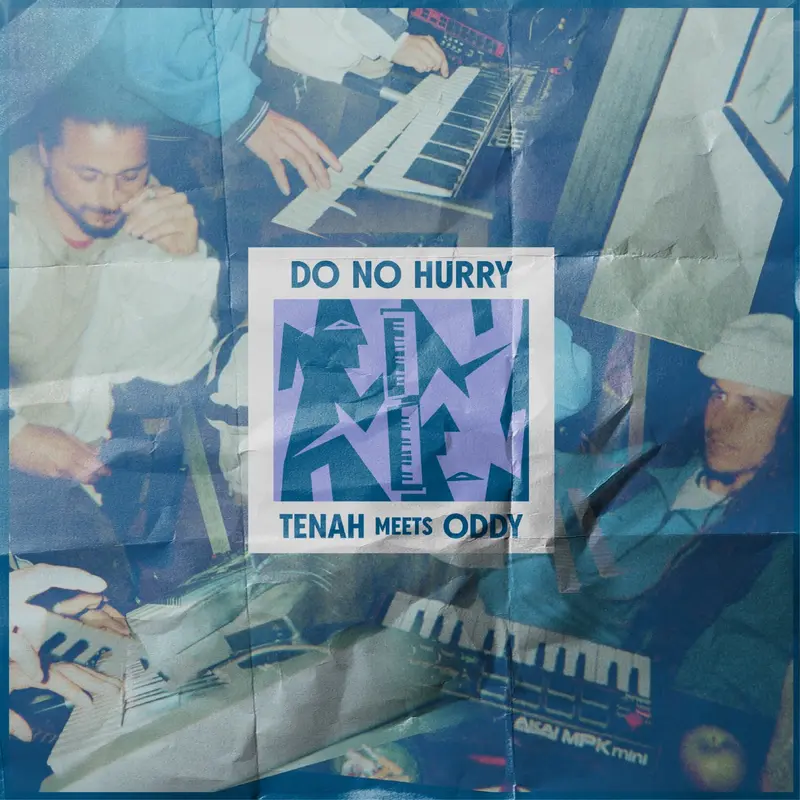 DO NO HURRY - TENAH MEETS ODDY (33T)
