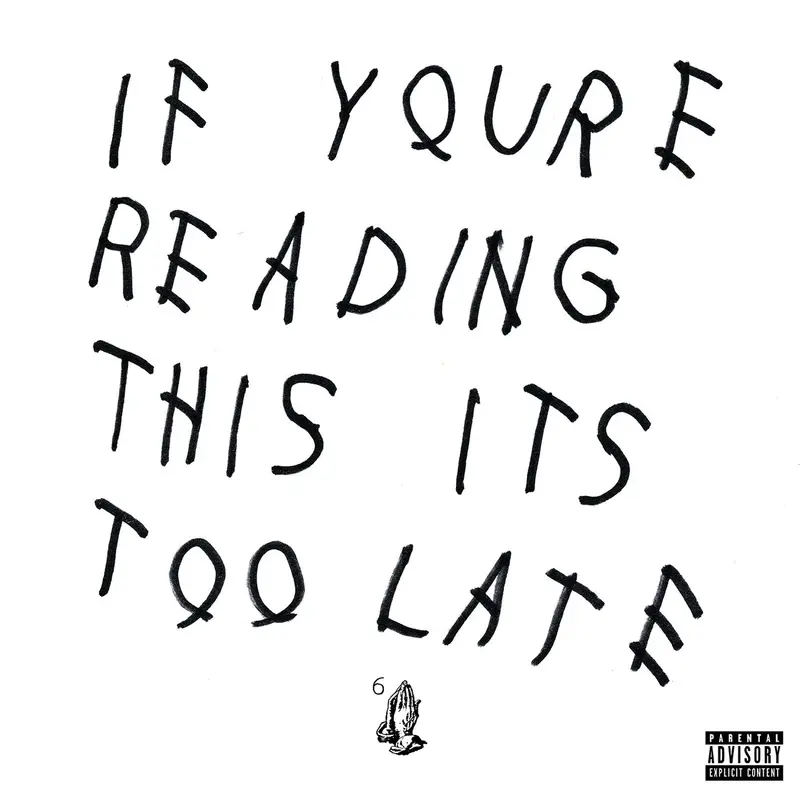 Drake | If you're reading this it's too late