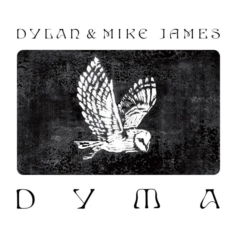 DYMA - MIKE & DYLAN JAMES (CD)