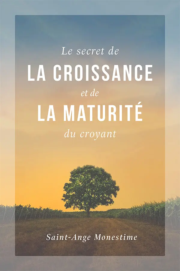 Ebook - Le secret de la croissance et de la maturité du croyant