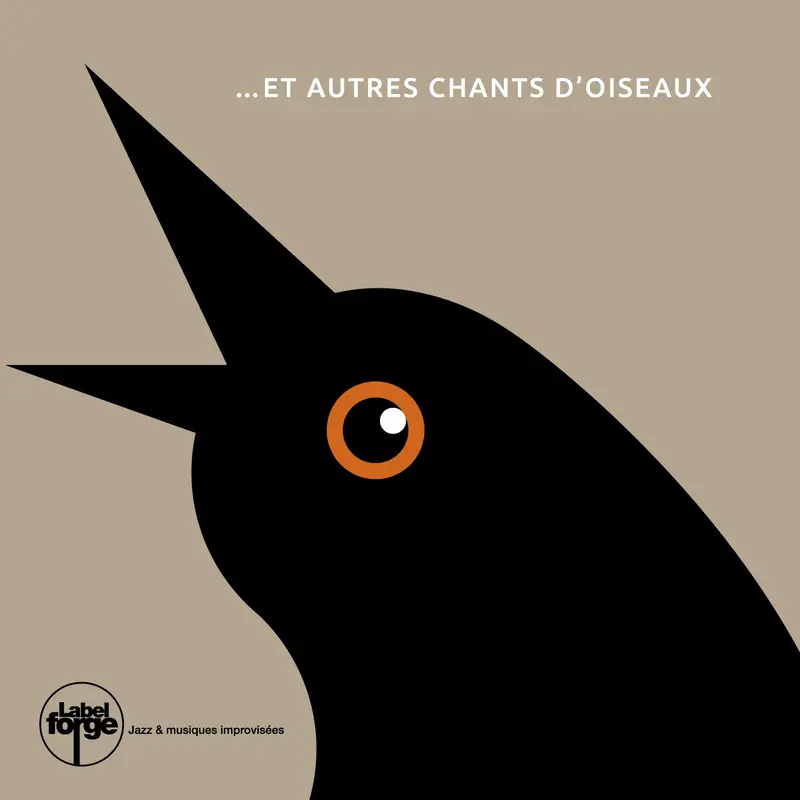 ET AUTRES CHANTSD'OISEAUX - F. RAULIN, P. BERNE, M. MANDEL, B. FORT, G. ROY, JM. QUILLET (CD)
