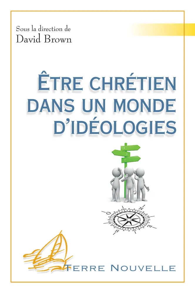 Être chrétien dans un monde d’idéologies