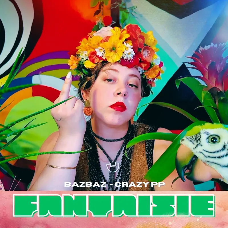 FANTAISIE - BAZBAZ ET CRAZY PP (VINYLE 45T)