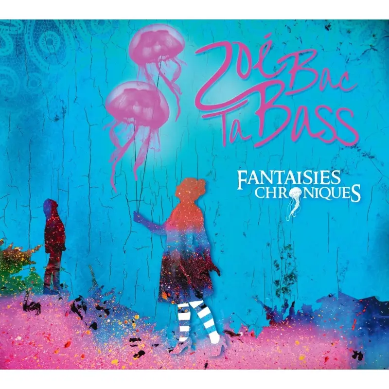 FANTAISIES CHRONIQUES - ZOEBACTABASS (CD)