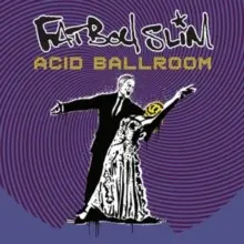 Fatboy Slim | Acid Ballroom - Vinyle