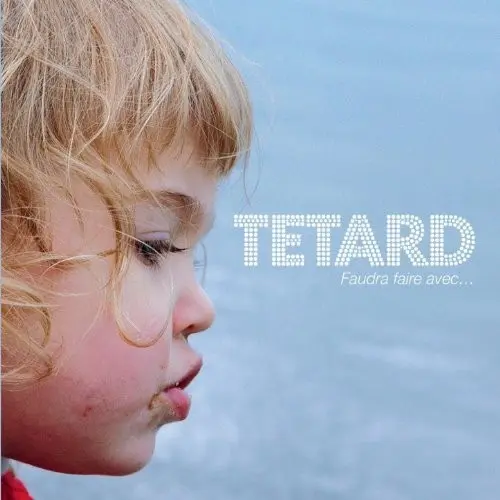 FAUDRA FAIRE AVEC... - TETARD (CD)