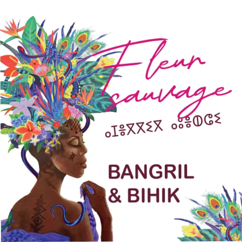 FLEUR SAUVAGE - BANGRIL ET BIHIK (CD)