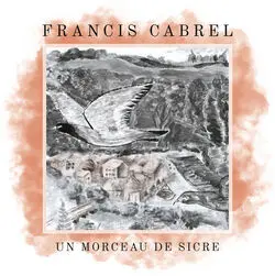 Francis Cabrel | Un morceau de sicre - 45T