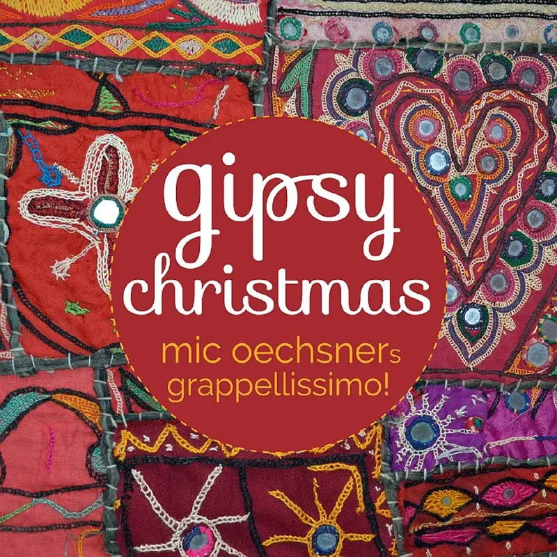 GIPSY CHRISTMAS - MIC OECHSNERS GRAPPELLISSIMO! (CD)