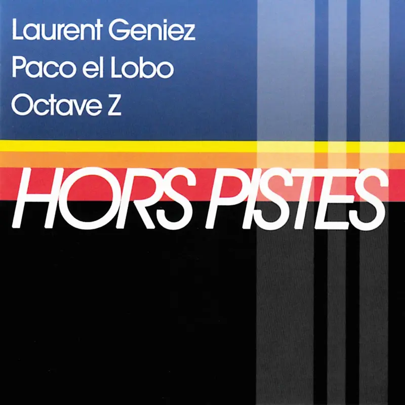HORS PISTES / FLAMENCO NOUVEAU - LAURENT GENIEZ / PACO EL LOBO / OCTAVE Z (CD)