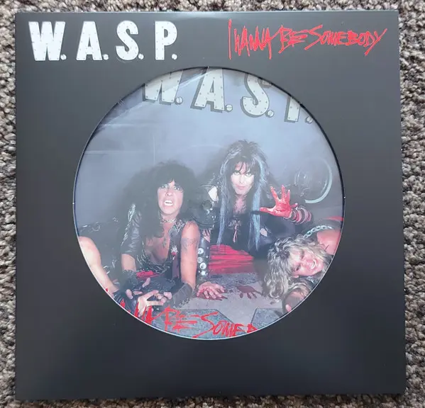 I Wanna Be Somebody Picture Disc