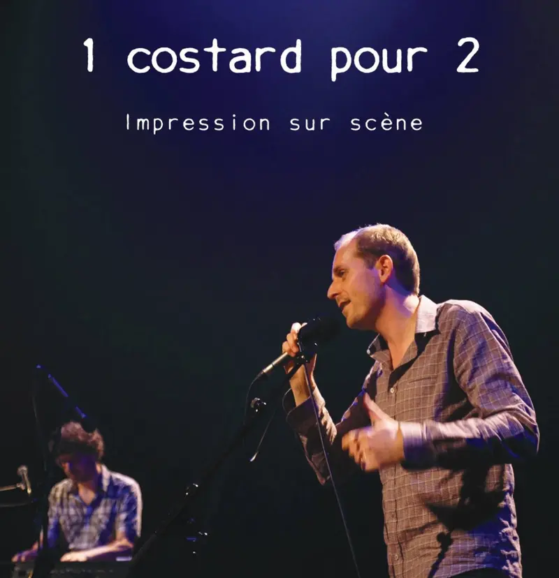 IMPRESSION SUR SCÈNE - 1 COSTARD POUR 2 (CD)