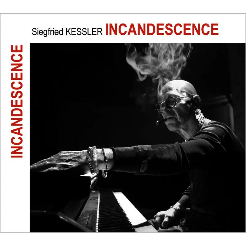 INCANDESCENCE - SIEGFRIED KESSLER (CD)
