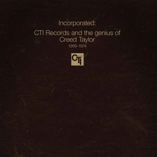 Incorporated ! CTI Records And The Genius Of Creed Taylor 1969-1974 - Vinyle