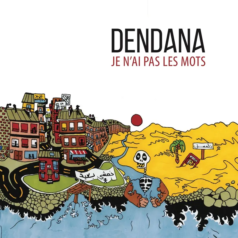 JE N'AI PAS LES MOTS - DENDANA (CD)