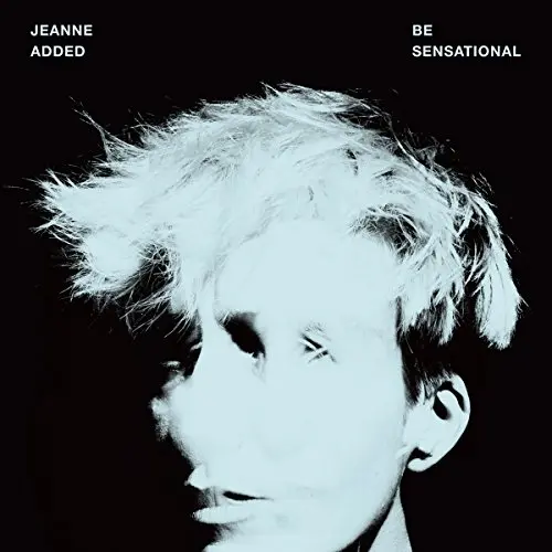 Jeanne Added | Be Sensational - Vinyle