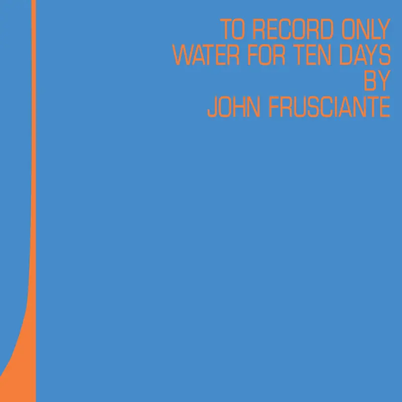 John Frusciante | To Record Only Water for Ten Days (RSD 2026) - Vinyle