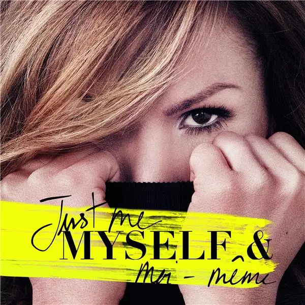 Just Me, Myself et Moi-Même