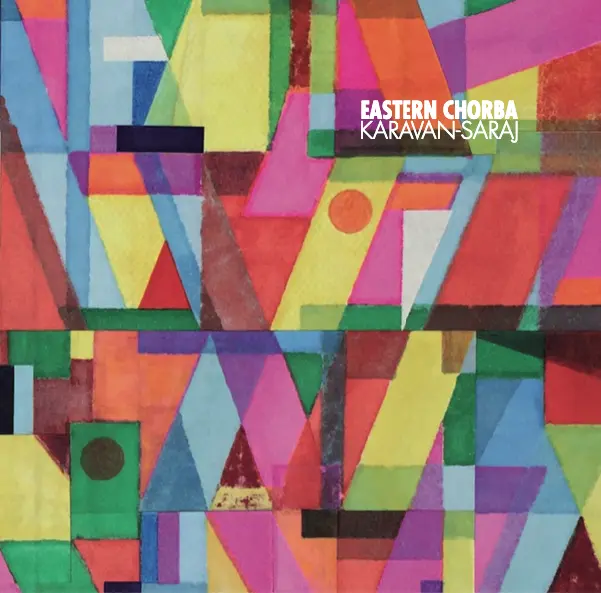 KARAVAN SARAJ - EASTERN CHORBA (CD)